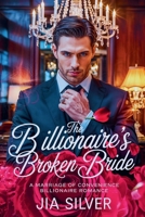 The Billionaire's Broken Bride: A Marriage of Convenience Billionaire Romance (Savage Deals: A Billionaire Contract Romance) B0FLJ5D55G Book Cover