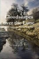 Cloudscapes over the Lune: Short Stories & Poems from Our Valley 1446646092 Book Cover