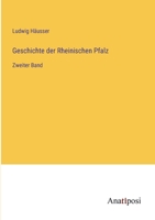 Geschichte der Rheinischen Pfalz: Zweiter Band 3382005700 Book Cover