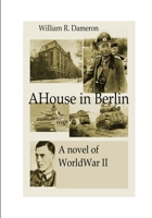 A House in Berlin 1490953361 Book Cover