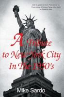 A Tribute to New York City in the 1950's 0595750826 Book Cover
