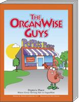 The OrganWise Guys: Pepto's Place - Where Every Serving Size is OrganWise! 1931212503 Book Cover