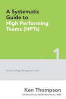 A Systematic Guide to High Performing Teams (Hpts) 1522871918 Book Cover