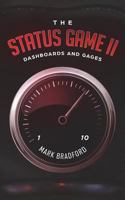 The Status Game II: Dashboards and Gages 1948326035 Book Cover
