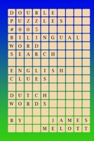 Double Puzzles #005 - Bilingual Word Search - English Clues - Dutch Words 1981222499 Book Cover