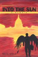 Into the Sun: A Memoir 1467868159 Book Cover