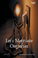Let's Motivate Ourselves 9391302157 Book Cover