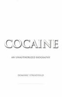 Cocaine: An Unauthorized Biography 0312286244 Book Cover