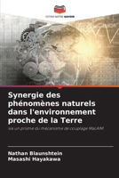 Synergie des phénomènes naturels dans l'environnement proche de la Terre (French Edition) 6209945147 Book Cover
