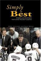 Simply the Best: Insights and Strategies from Great Coaches 1894384814 Book Cover
