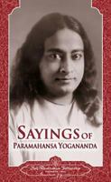 Sayings of Paramahansa Yogananda: The Master Said 0876121164 Book Cover