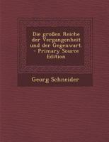 Die gro�en Reiche der Vergangenheit und der Gegenwart. 0353862088 Book Cover