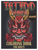 Tattoo Demon Midnight Coloring Book for Adults: Tattoo Adult Coloring Book, Beautiful and Awesome Tattoo Coloring Pages Such As Adult to Get Stress Relieving and Relaxation B0932JC9LS Book Cover