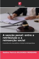 A sanção penal: entre a retribuição e a reinserção social (Portuguese Edition) 6630370996 Book Cover