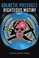 Galactic Passages: Righteous Mutiny B0CNKYC4JT Book Cover