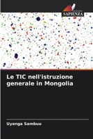 Le TIC nell'istruzione generale in Mongolia (Italian Edition) 6209944329 Book Cover