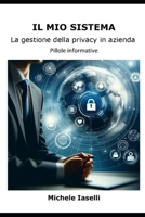 Il mio sistema: La gestione della privacy in azienda B0CS6HRQT3 Book Cover