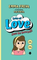 Just Be Yourself (Lots of Love) 1764098102 Book Cover