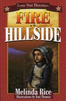 Fire on the Hillside (Lone Star Heroinespa Series for Young Adolescents) 1556227892 Book Cover