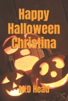 Happy Halloween Christina B09KNCJDVV Book Cover