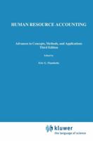 Human Resource Accounting: Advances in Concepts, Methods and Applications 0792382676 Book Cover