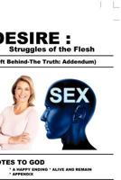 Desire: Struggles of the Flesh (Left Behind-The Truth: Addendum) 1619043831 Book Cover