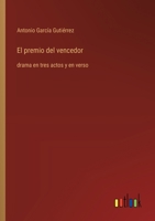 El premio del vencedor: drama en tres actos y en verso (Spanish Edition) 1362091235 Book Cover