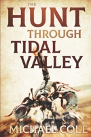 The Hunt Through Tidal Valley 1922323780 Book Cover