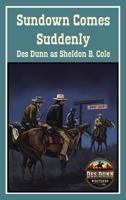 Sundown Comes Suddenly 1923441612 Book Cover