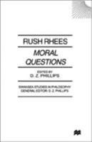 Moral Questions by Rush Rhees (Swansea Studies in Philosophy) 0333748514 Book Cover