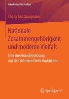 Nationale Zusammengehorigkeit Und Moderne Vielfalt: Eine Auseinandersetzung Mit Den Arbeiten Emile Durkheims 3658046589 Book Cover