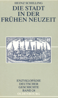 Die Stadt in Der Frühen Neuzeit 3110399636 Book Cover