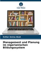 Management und Planung im nigerianischen Bildungssystem (German Edition) 6208481074 Book Cover