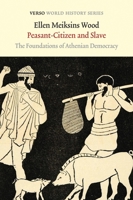 Peasant-Citizen and Slave: The Foundations of Athenian Democracy 0860919110 Book Cover