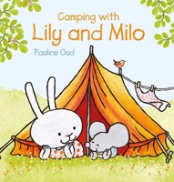 Camping with Lily and Milo 1605379964 Book Cover