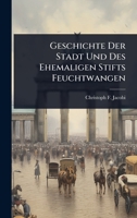 Geschichte Der Stadt Und Des Ehemaligen Stifts Feuchtwangen 1024519821 Book Cover