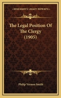 The legal position of the clergy. 9356716439 Book Cover