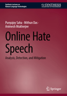 Online Hate Speech: Analysis, Detection, and Mitigation (Synthesis Lectures on Human Language Technologies) 3031865944 Book Cover