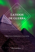 Latidos de guerra 1653749563 Book Cover