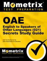 Oae English to Speakers of Other Languages (021) Secrets Study Guide: Oae Test Review for the Ohio Assessments for Educators 1630944491 Book Cover