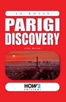 Parigi Discovery: Guida Turistica 8893051974 Book Cover