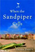 When the Sandpiper Calls: A Cozy Mystery 1578569044 Book Cover