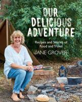 Our Delicious Adventure 0994359608 Book Cover