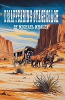 Disappearing Stagecoach 1648735487 Book Cover