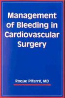Management of Bleeding in Cardiovascular Surgery (Books) 1588297306 Book Cover