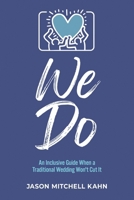 We Do: An Inclusive Guide When a Traditional Wedding Won't Cut It B0FNQD1ZDC Book Cover