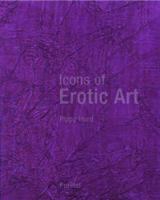 Icons Of Erotic Art B0072K1OWO Book Cover