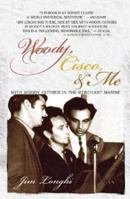 Woody, Cisco, and Me: Seamen Three in the Merchant Marine 074348004X Book Cover