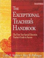 The Exceptional Teacher's Handbook: The First-Year Special Education Teacher's Guide for Success 0761977406 Book Cover