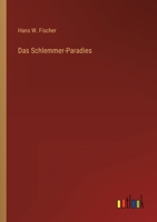 Das Schlemmer Paradies: Ein Taschenbuch Fur Lebenskunstler (1921) 1167551141 Book Cover